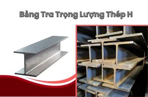 Bảng tra trọng lượng thép H