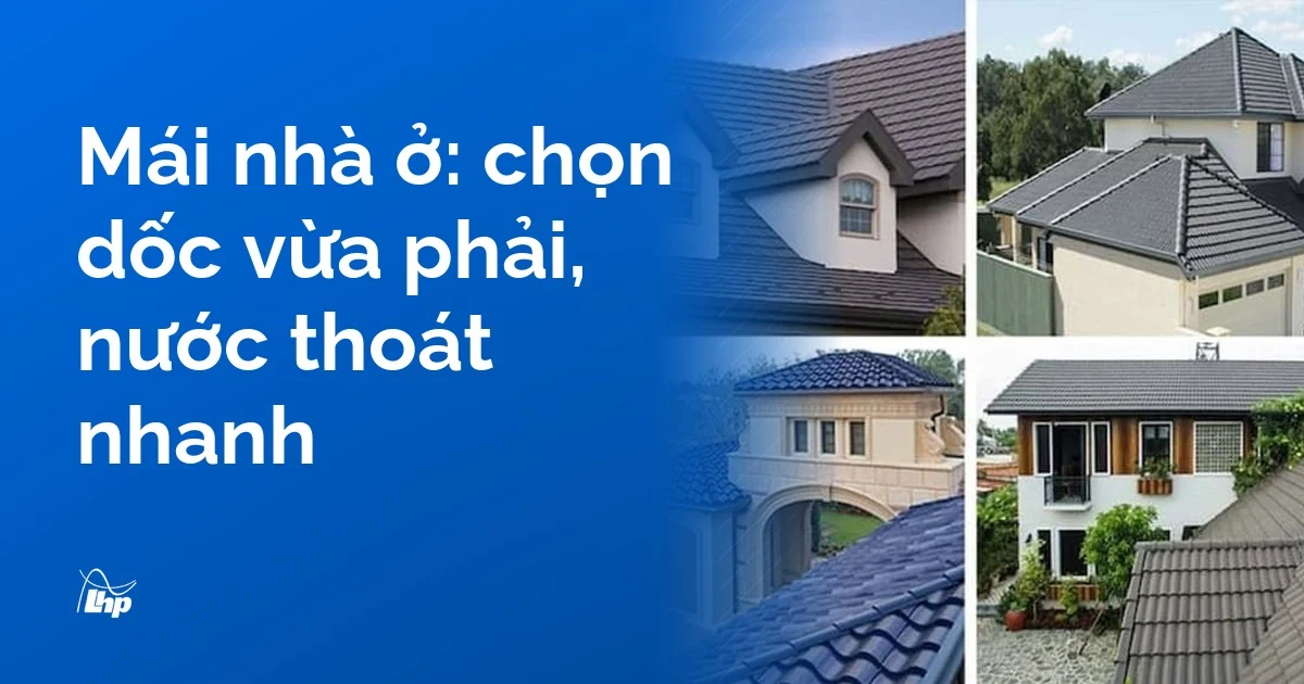 Các mái nhà ở dân dụng nhìn từ trên cao, mái dốc vừa phải để nước mưa thoát nhanh xuống máng xối