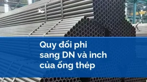 Bìa bài quy đổi phi sang DN và inch của ống thép, nền ảnh các bó ống thép tròn xếp trong kho